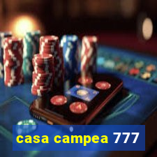 casa campea 777